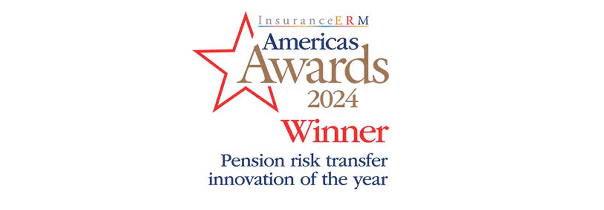 InsuranceERM Awards 2024 Pension Risk Transfer Innovation of the Year